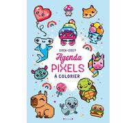 Mon adorable agenda pixels à colorier 2026-2027 Papeterie Jeunesse Agenda à colorier À partir de 6 ans