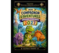 Mon Agenda 2027 des Dinosaures: Édition Illustrée Couleur pour les Enfants