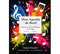 Mon Agenda de Bord - Professeur d'Arts Plastiques & Musique 2026-2027: Planner Spécialisé Collège & Lycée - Projets Créatifs, Matériel Artistique, ... de l'Année Scolaire · 6e au Terminale