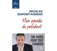 Mon agenda de président: 100 jours pour tout changer