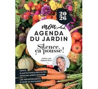 Mon agenda du jardin Silence ça pousse ! - Silence ça Pousse - Marabout - broché - Agenda