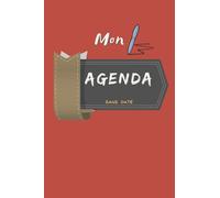 Mon Agenda non daté Original: Agenda planner Stylé de 130 pages format 6*9 pouces idéal Femme, Homme, Etudiant, Professionnel