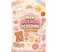 Mon Agenda Scolaire Kawaii 2026-2027: Une Page pour 2 Jours | Août 2026 à Juillet 2027 | Calendrier Annuel, Vacances Scolaires, Emploi du Temps, To Do & Contacts