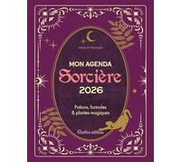 Mon agenda sorcière 2026 Potions, formules et plantes magiques