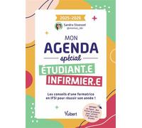 Mon agenda spécial étudiante infirmière et étudiant infirmier 2025-2026 Les conseils d'une formatrice en IFSI pour réussir son année ! - Sandra Stoessel - Vuibert - broché - Scolaire / Universitaire