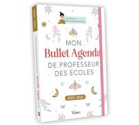 Mon Bullet Agenda de professeur des écoles 2025/2026: Le bullet agenda idéal pour une année créative !