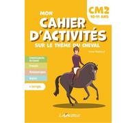 Mon cahier d’activités sur le thème du cheval - Niveau CM2 - Anne Rabaud - Lavauzelle - broché - Scolaire / Universitaire