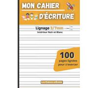 Mon cahier d’écriture: Carnet pour la pratique de l’écriture | 100 pages lignées pour s’exercer à l’écriture | Réglure Ciel-Herbe-Terre-Feu adaptée ... | Format A4 (21x29,7 cm) | Lignes NB