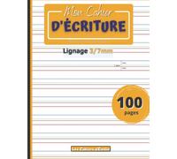 Mon cahier d’écriture: Carnet pour la pratique de l’écriture | 100 pages lignées pour s’exercer à l’écriture | Réglure Ciel-Herbe-Terre-Feu adaptée ... Format (21,6 × 27,9 cm) | Lignes couleurs