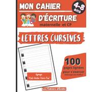 Mon cahier d’écriture - Lettres Cursives: Carnet pour la pratique de l’écriture | 100 pages lignées pour s’exercer à l’écriture manuscrite en ... Primaire CP/CE1 | Grand Format (21,6x27,9 cm)