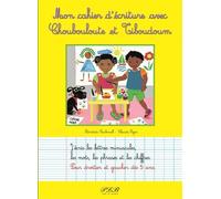 MON CAHIER D´ECRTITURE AVEC CHOUBOULOUTE ET ET TIBOUDOUM