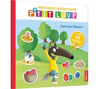 Mon Cahier D'autocollants P'tit Loup Joyeuses Pâques ! - Avec + De 80 Stickers