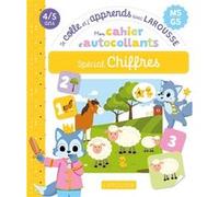 Mon cahier d'autocollants spécial Chiffres (MS/GS) - Je colle et j'apprends avec Larousse Collectif (Auteur)