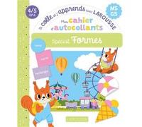 Mon cahier d'autocollants spécial Formes (MS/GS) - Je colle et j'apprends avec Larousse Collectif (Auteur)