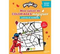 Mon cahier de coloriages magiques Miraculous - Lettres et nombres - Moyenne Section Emmanuelle Leroux-Manoury (Auteur)