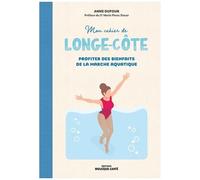 Mon Cahier De Longe-Côte - Profiter Des Bienfaits De La Marche Aquatique