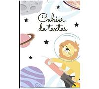 Mon Cahier De Texte: Cahier De Devoirs Pour La Rentrée Scolaire Carnet De Notes Format Séyès Format Pratique Pour Les Cartable Thème Lion Planète Espace
