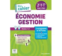 Mon cahier d'Économie-Gestion 2de, 1re, Tle Bac Pro - Modules 1 à 4 (2026) - Pochette élève Le programme en 90 fiches - Lucas Sanz-Ramos - Delagrave - broché - Scolaire / Universitaire