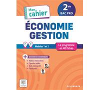 Mon cahier d'Économie-Gestion 2de Bac Pro (2025) - Pochette élève Le programme en 40 fiches - Lucas Sanz-Ramos - Delagrave - broché - Scolaire / Universitaire
