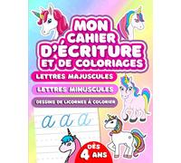 Mon cahier d'écriture et de coloriages: Apprendre à écrire en attaché les lettres de l’alphabet : lettres cursives majuscules et minuscules | Des dessins de licornes à colorier | Grand format