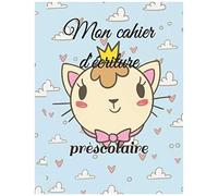 Mon Cahier D'écriture: Prèscolaire