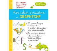 Mon cahier d'initiation au GRAPHISME dès 3/4 ans