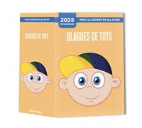 Mon calendrier 2025 - Blagues de Toto - Collectif - Hugo Image - Ephéméride