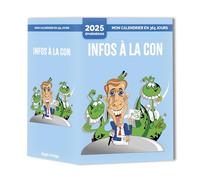 Mon calendrier 2025 - Infos à la con