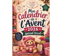 Mon calendrier de l’Avent 2026 spécial tricot: Le cadeau drôle pour les passionnées de tricot - 24 jours d’énigmes amusantes, de petits défis et de moments cocooning autour du tricot