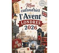 Mon calendrier de l’Avent Londres 2026: Le cadeau parfait pour les passionnés de Londres - 24 jours de jeux, d’anecdotes et de moments uniques