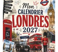 Mon calendrier Londres 2027: Un livre calendrier rempli d’anecdotes sur Londres, de citations amusantes et du charme britannique - le cadeau parfait pour les amoureux de Londres