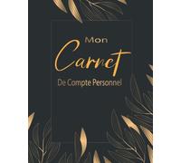 Mon Carnet De Compte Personnel: Planificateur de Budget Familial: Cahier de gestion familial Pour mieux gérer le budget hebdomadaire et mensuel