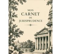 Mon carnet de jurisprudence: 60 fiches d’arrêt à compléter pour organiser, analyser et réviser sa jurisprudence
