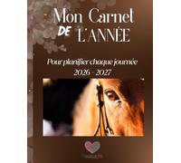 Mon Carnet de l'Année 2026 - 2027 - Format A4 -: Pour planifier chaque journée