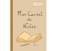 Mon Carnet de Notes: Carnet de notes ligné de 120 pages - Format A4 (21 cm x 29,7 cm) - Ce carnet contient 113 pages de notes lignées, 5 pages pour s'organiser et 2 pages d'index à remplir