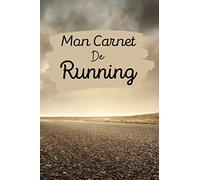 Mon Carnet de Running: Livre de Course à Pied à Remplir | Avec Bilan, Objectifs, Calendrier | Agenda d'entraînement de Running | Pour 90 Séances | Idée Cadeau | Petit Format, 6" x 9"