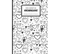 Mon Carnet de Vocabulaire: Petit cahier à remplir pour 2100 mots | 3 colonnes | 6" x 9" | 100 page