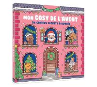 Mon cosy de l'avent - calendrier de l'avent créatif - 24 cahiers secrets à ouvrir - activités, recettes, jeux et coloriages - livre d'activités de noël