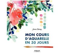 Mon Cours D'aquarelle En 30 Jours