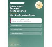 Mon dossier professionnel IEPE: Titre professionnel Intervenant éducatif petite enfance : un dossier entier rédigé et annoté, le cahier pour écrire le vôtre et les 21 diapositives de l'oral