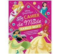 Mon Grand Cahier De Mode Disney Princesses - Avec 600 Stickers Repositionnables, 45 Personnages À Habiller, 45 Tenues À Composer