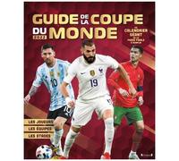 Mon Guide De La Coupe Du Monde - Avec 1 Calendrier Géant De La Phase Finale À Remplir - Edition 2022