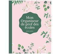 Mon Organiseur De Prof Des Écoles 2020-2021: Carnet De Bord De L'enseignant 167 Pages Calendrier Vacances Scolaires Jours Fériés Emploi Du Temps Liste De Contacts Format 20,3 X 25,4 Cm