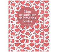 Mon Organiseur De Prof Des Écoles 2020-2021: Carnet De Bord De L'enseignant 167 Pages Calendrier Vacances Scolaires Jours Fériés Emploi Du Temps Liste De Contacts Format 20,3 X 25,4 Cm