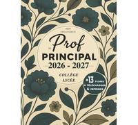 Mon Organiseur de Prof Principal Collège-Lycée: Agenda de bord Enseignant| Planning annuel avec semaine sur double page | 30 fiches de Suivi des ... | calendrier et vacances Scolaires