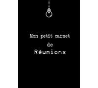 Mon petit carnet de réunions: Carnet de réunions à compléter et personnaliser | 18x25 cm, 100 pages | Idée cadeau | Planification de tâches, gestion de projets