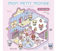 Mon petit monde en stickers - La maison - - Ahorine - Grund - Document jeunesse
