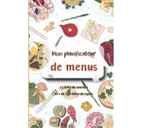 Mon planificateur de menus | Listes de courses | Plus de 200 idées de repas : Organiseur hebdomadaire pour planifier vos menus de la semaine et gérer ... 15x23cm - En français - Une année sereine