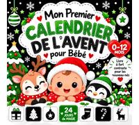 Mon Premier Calendrier de l’Avent pour Bébé: Livre contraste bébé 0 à 12 mois | 24 images contrastées en noir et blanc accompagnées de courts poèmes de Noël | Imagier de Noël pour nouveau-nés