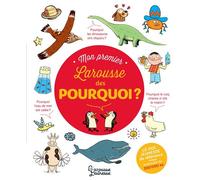 Mon Premier Larousse des Pourquoi ? - Laure Cambournac - Larousse - cartonné - Document jeunesse